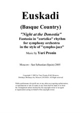 Euskadi (Basque Country) 'Night at the Donostia'. Fantasia in 'zortziko' rhythm for symphony orchestra in the style of 'sympho-jazz'