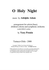 O Holy Night by Adolphe Adam. Arrangement for soloist, children's chorus and symphonic orchestra (with Solo violin)